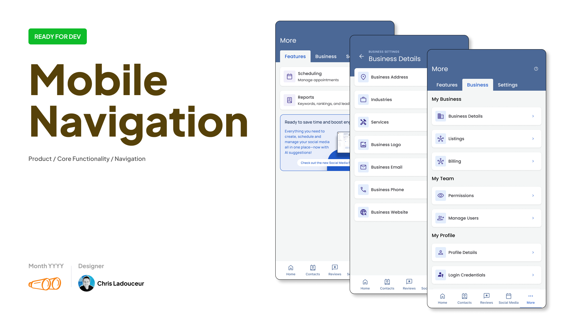 Presentation slide titled ‘Mobile Navigation’ with a green label reading ‘Ready for Dev.’ The left side shows the title and designer credit for Chris Ladouceur. The right side displays three overlapping mobile app screens featuring navigation menus and settings, including sections for business details, scheduling, reports, listings, permissions, and profile details.